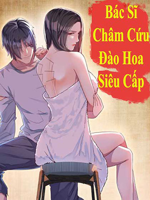 Bác Sĩ Châm Cứu Đào Hoa Siêu Cấp-thumb Smanga